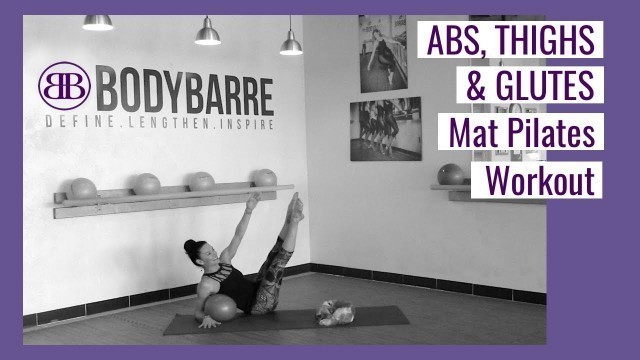 'ABS, THIGHS, and GLUTES! BodyBarre MAT PILATES workout with Paige (& Leo)'