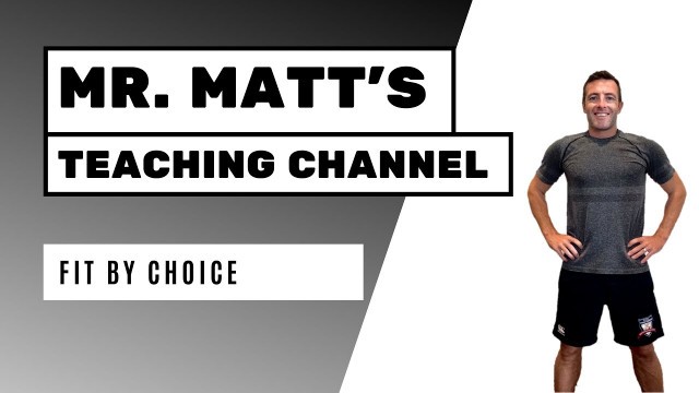 'Mr. Matt\'s Fit by choice workout - PE lesson home learning'