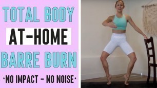 '38-Minute Total Body Barre Burn for Weight Loss Workout, (Apartment friendly! No Impact, No Noise)'