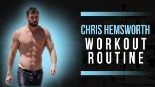 'Chris Hemsworth Workout Routine Guide'