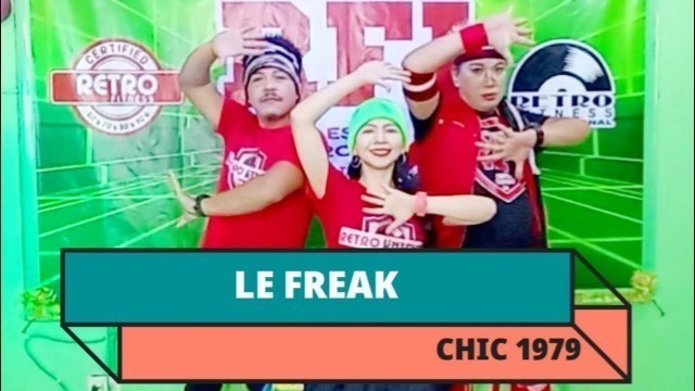 'LE FREAK by Chic | RFI | RETRO FITNESS INTERNATIONAL | Retro Knight Jingky Magsino'