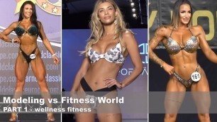 'Modeling vs Fitness World, Part 1 ... wellness'