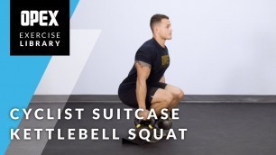 'Cyclist Suitcase Kettlebell Squat - OPEX Exercise Library'