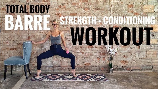 'Total Body Barre Workout | Strength + Conditioning | Challenging'