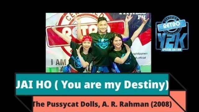 'JAI HO by The Pussycat Dolls, A. R. Rahman | Y2K | RETRO FITNESS INTERNATIONAL | RK Takeshi Muraishi'