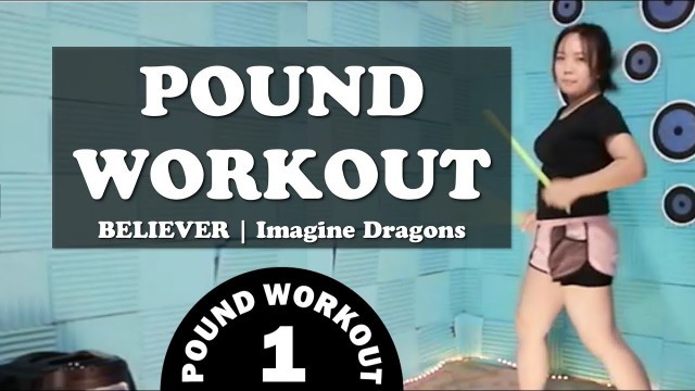 'Pound Workout | Believer | Imagine Dragons'