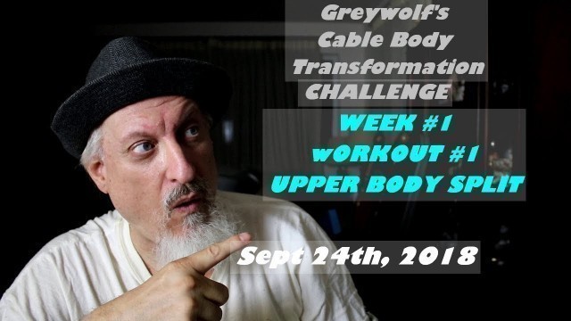 'GreyWolf Cable Body Transformation Workout #1 Week 1'