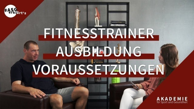 'Fitnesstrainer Ausbildung: Welche Voraussetzungen werden gefordert – ASG erklärt\'s [2019]'