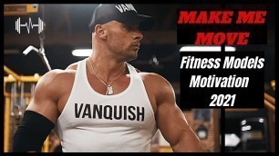 'MAKE ME MOVE - Fitness Models Motivation 2021'