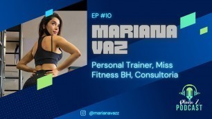 'Mariana Vaz - Mundo fitness | Episódio #10 Plano Z Podcast'