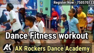 'Dance Workout | Zumba Dance Fitness | AK Rockers Dance Academy | Aditya Jacker Choreographer'