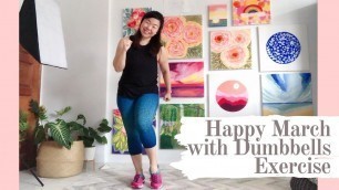 'Happy March with dumbbells exercise/ Day 51'