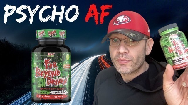 'Nootropic meets Fat Burner | Psycho Pharma FAR BEYOND DRIVEN Review'