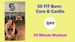 'Free Online Fitness Videos: S5 FIT Burn - Cardio & Core'