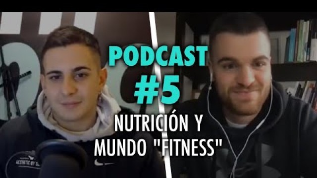 'Mala relación con la comida en el sector Fitness  | #05 Podcast'