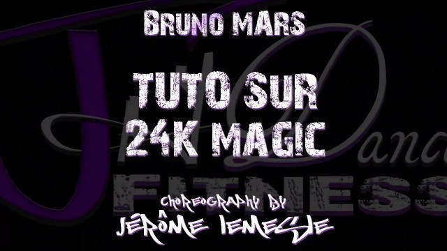 'Jaydance Fitness : tutoriel sur 24k Magic de Bruno Mars'