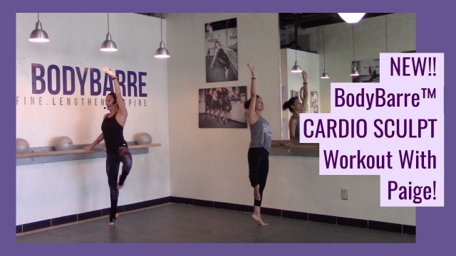 '*NEW* BODYBARRE™ Cardio BARRE Sculpting Workout with Paige!!!'