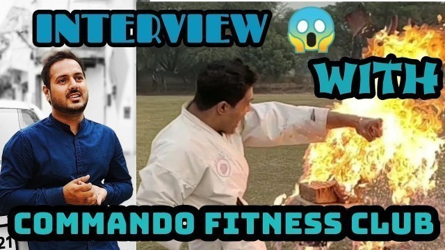 'INTERVIEW || COMMANDO FITNESS CLUB ||MISSION SAVE NIRBAHYA || || SELF DEFENCE ||'