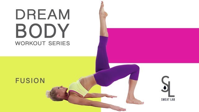 'Sweat Lab Fitness Online Workout Videos | Dream Body Series | Fusion'