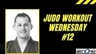 'Judo workout Wednesday #12'