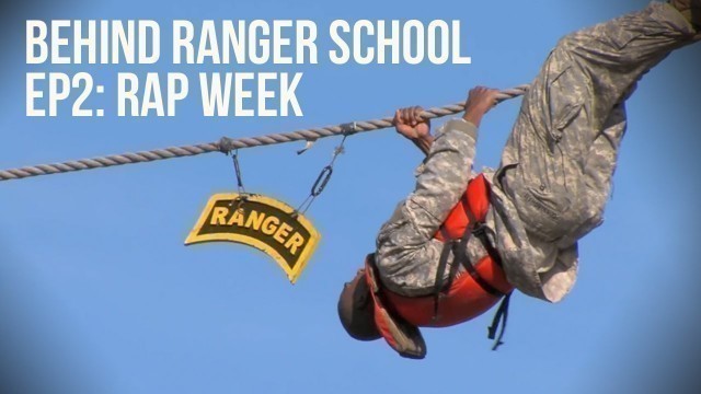 'Behind Ranger School: Ep2 RAP WEEK'