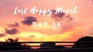 'Last Happy March/ Day 56/ 1st June 2020'