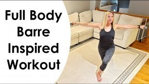 'FULL BODY BARRE INSPIRED WORKOUT (Dumbbells & Ankle Band)'