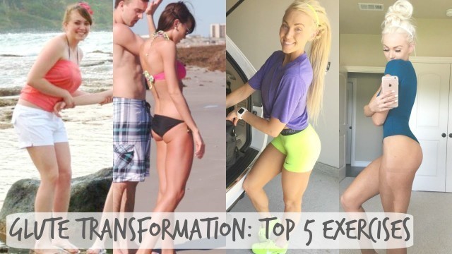 'Glute Transformation: My Top 5 Exercises'