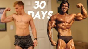 'Training Like Arnold Schwarzenegger For 30 Days'