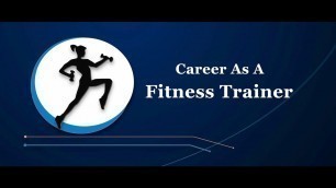 'Career as a Fitness Trainer'