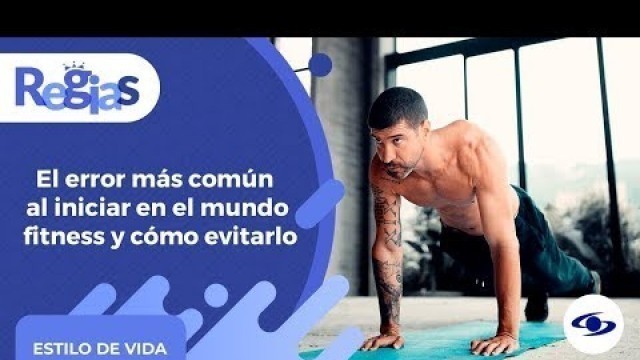 'El error más común al iniciar en el mundo Fitness, según Tin del Desafío The Box - Caracol TV'