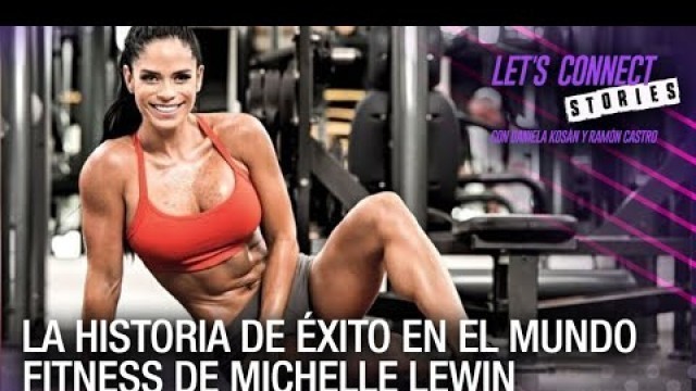 'La historia de éxito en el mundo fitness de Michelle Lewin - Let’s Connect Stories'