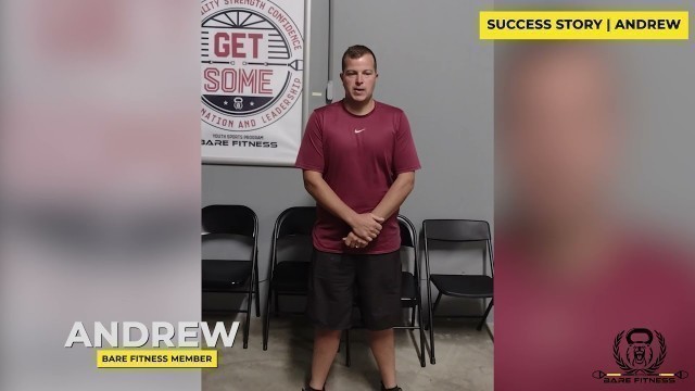 'Andrew [ Success Story - Bare Fitness ]'