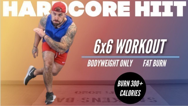 'The 6x6 | 20 Min Fat Burning HIIT Workout | No equipment'