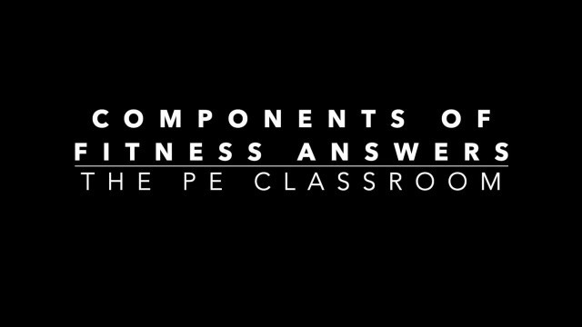 'Edexcel GCSE PE - Components of Fitness Answers'