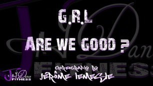 'JayDance Fitness : G.R.L - Are We Good ? +++ tuto !'