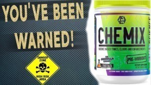 'CHEMIX Pre-Workout Review | Consider this a WARNING 