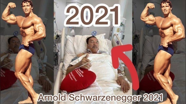 'Arnold Schwarzenegger 2021.Como está su salud y forma física??'