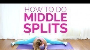 'How To Do MIDDLE Splits - In 3 EASY Steps!'