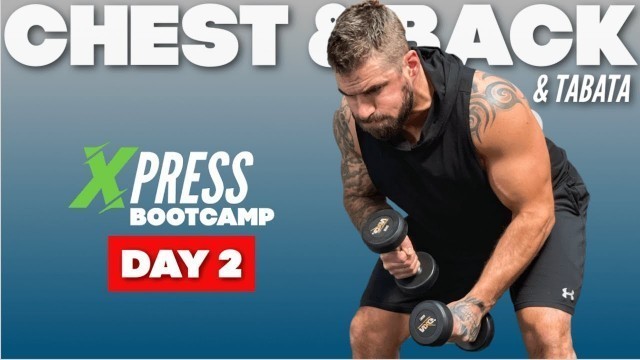 '20 Min Chest And Back Workout At Home + Tabata | Xpress Bootcamp Day 2'