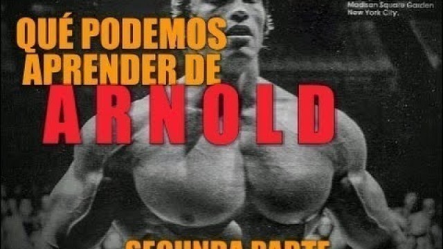 'Qué podemos aprender de... ARNOLD SCHWARZENEGGER! Segunda parte Héroe Fitness'