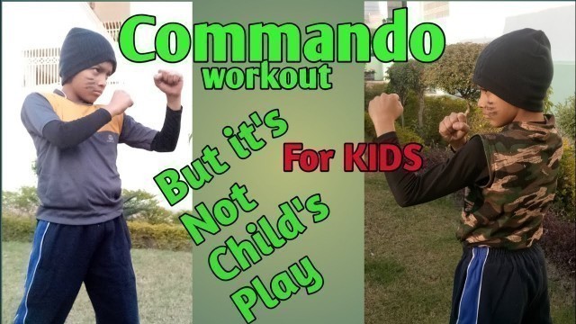 'COMMANDO Workout For KIDS | Trained like a COMMANDO | 11 Year OLD ARMY lover'