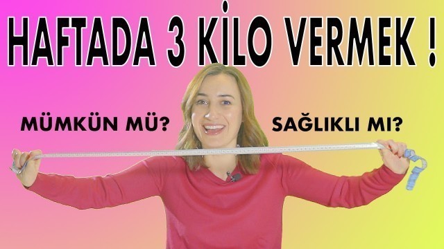 'HIZLI KİLO VERMENİN YOLU 2021 - HAFTADA 3 KİLO VERME -  ZAYIFLAMA YÖNTEMLERİ 2021 - ACİL KİLO VER'