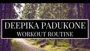 'Deepika Padukone Workout Plan'