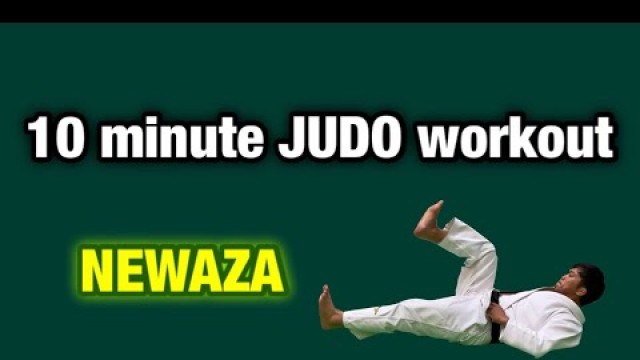 '10 minute JUDO workout \"NEWAZA\"'