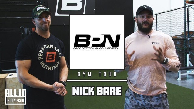 'BARE PERFORMANCE NUTRITION GYM TOUR - NICK BARE'