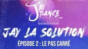 '#JayLaSolution épisode 2 : le Pas Carré (Jazz Square)'