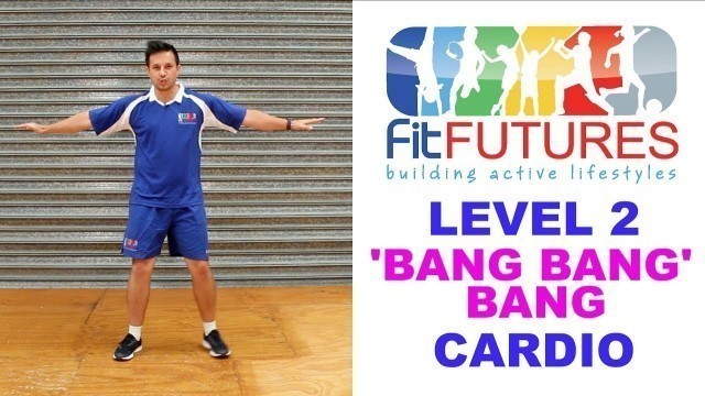 'Level 2 - Cardio Warm Up \'Bang Bang Bang\' | Fit Futures'