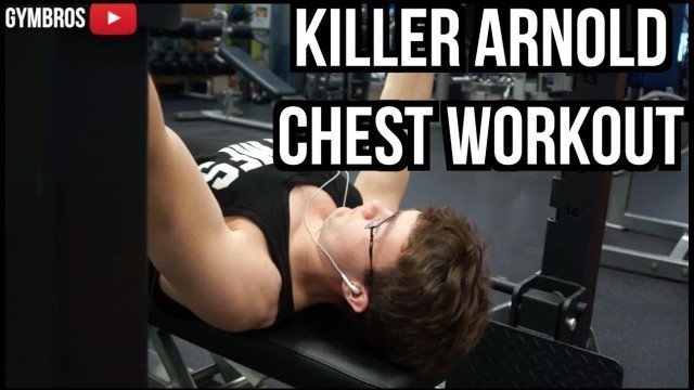 'Killer Arnold Schwarzenegger Chest Workout! | GYMBROS EPISODE #28 |'