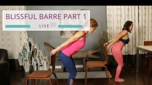 'Total Body Barre Workout At Home | Blissful Barre Workout Live'